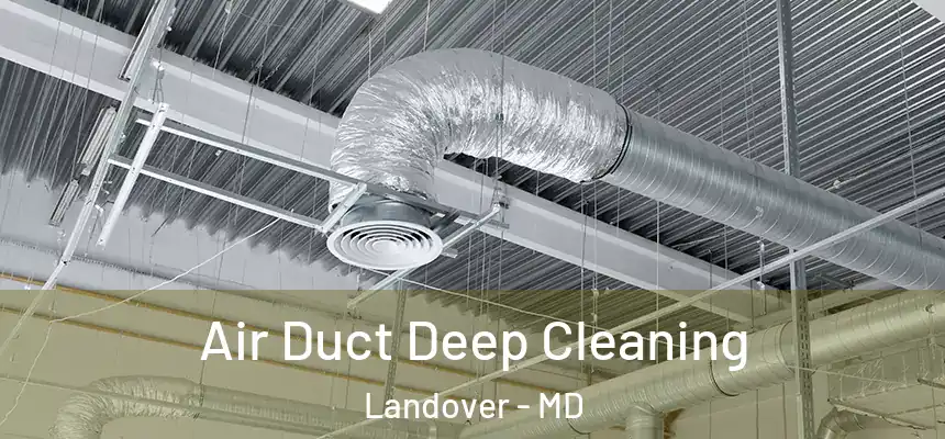  Air Duct Deep Cleaning Landover - MD