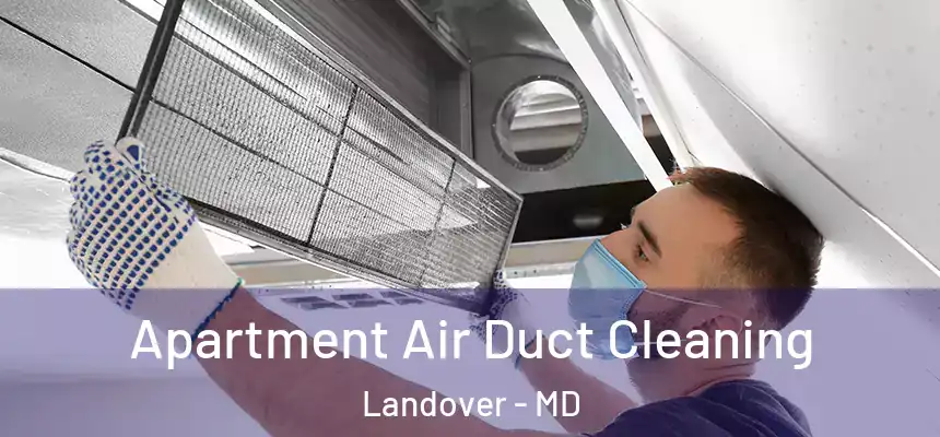  Apartment Air Duct Cleaning Landover - MD