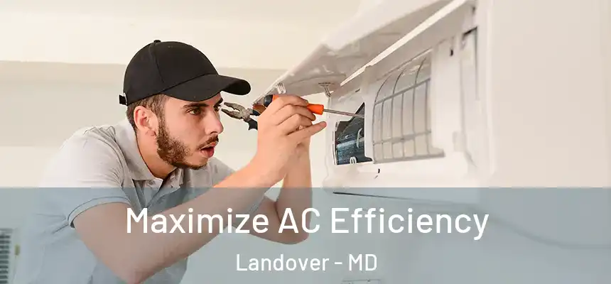  Maximize AC Efficiency Landover - MD